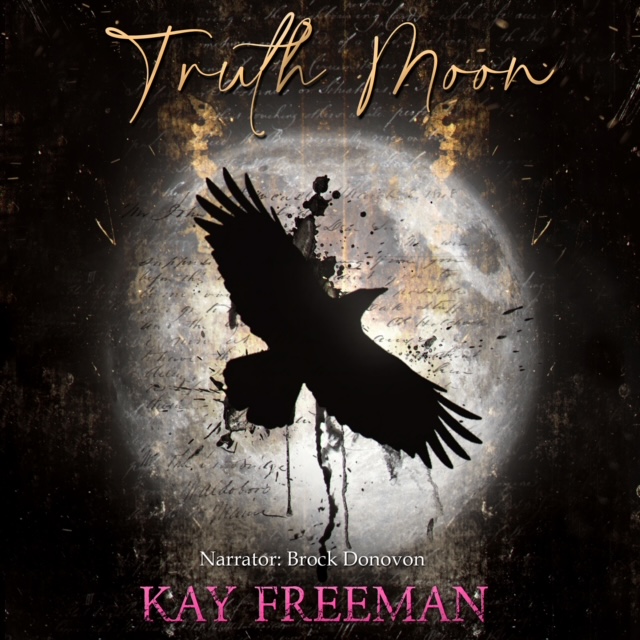 Truth Moon by Kay Freeman. Narrated by Brock Donovon.