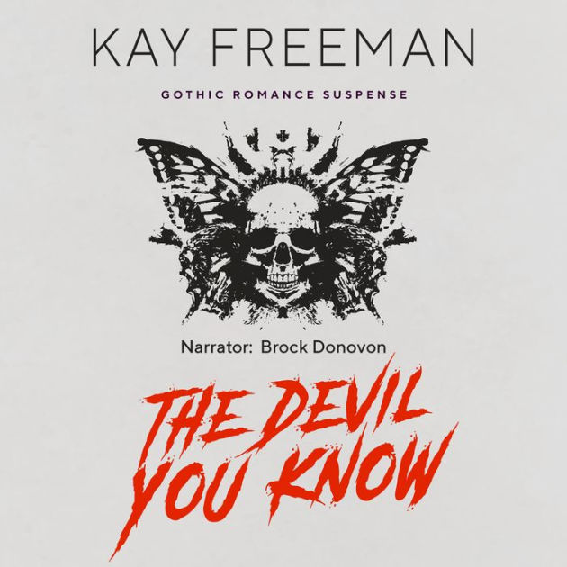 The Devil You Know by Kay Freeman. Narrated by Brock Donovon.